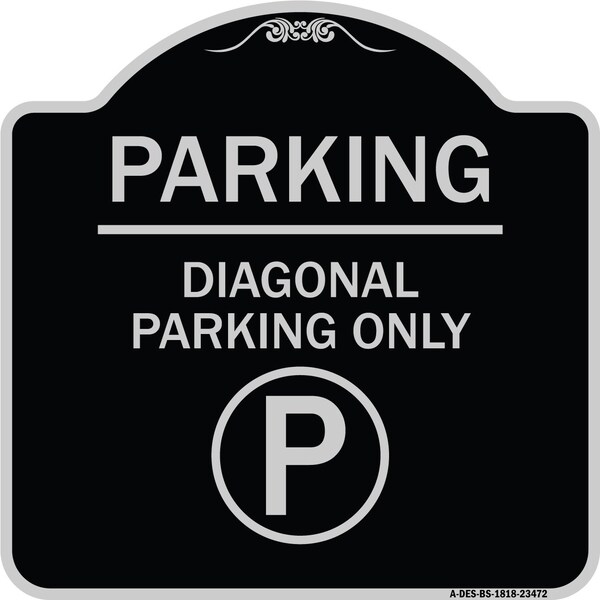 Signmission Parking Diagonal Parking W/ Parking Heavy-Gauge Aluminum Sign, 18" x 18", BS-1818-23472 A-DES-BS-1818-23472 - main